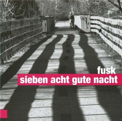 Fusk - Sieben Acht Gute Nacht download mp3 flac