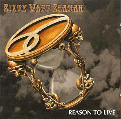 Sixty Watt Shaman - Reason To Live download mp3 flac