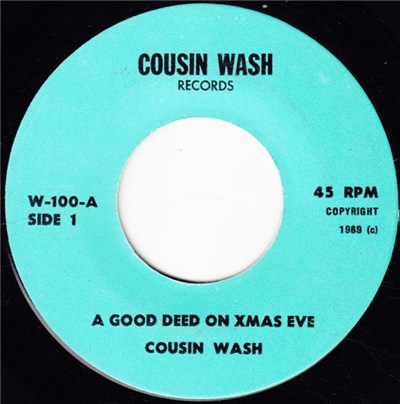 Cousin Wash - A Good Deed On Xmas Eve / My Best Friend download mp3 flac