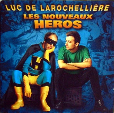 Luc De Larochellière - Les Nouveaux Héros download mp3 flac