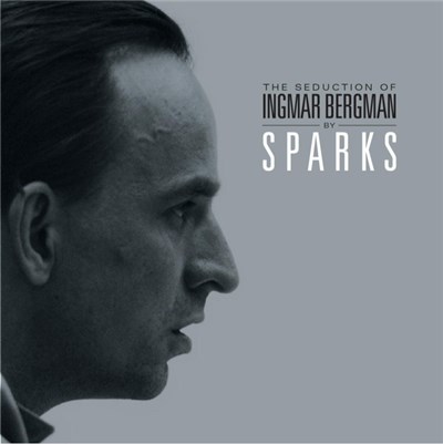 Sparks - The Seduction Of Ingmar Bergman (English Version) download mp3 flac