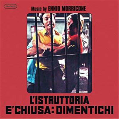Ennio Morricone - L'Istruttoria E' Chiusa: Dimentichi (The Complete Original Motion Picture Soundtracks) download mp3 flac