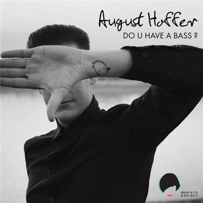 August Hoffer - Do U Have A Bass download mp3 flac