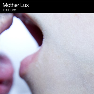 Mother Lux - Fiat Lvx download mp3 flac