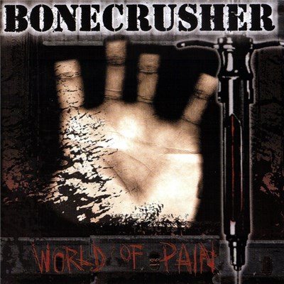 Bonecrusher - World Of Pain download mp3 flac