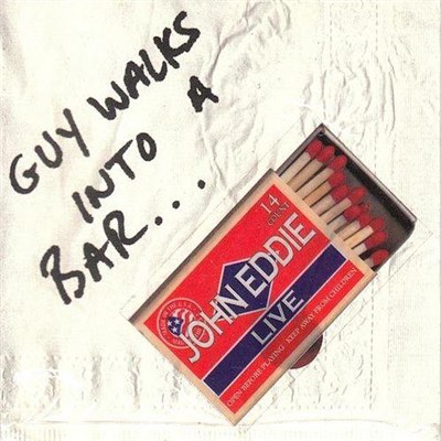 John Eddie - Guy Walks Into A Bar... John Eddie Live download mp3 flac