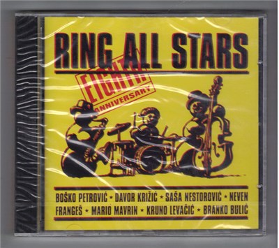 Boško Petrović, Davor Križić, Saša Nestorović, Neven Frangeš, Mario Mavrin, Krunoslav Levačić, Branko Bulić - Ring All Stars - Eight Anniversary download mp3 flac