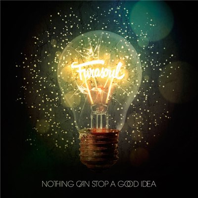 Furasoul - Nothing Can Stop A Good Idea download mp3 flac