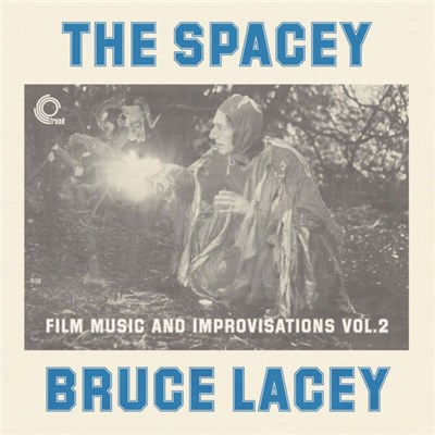 Bruce Lacey - The Spacey Bruce Lacey - Film Music And Improvisations Vol. 2 download mp3 flac