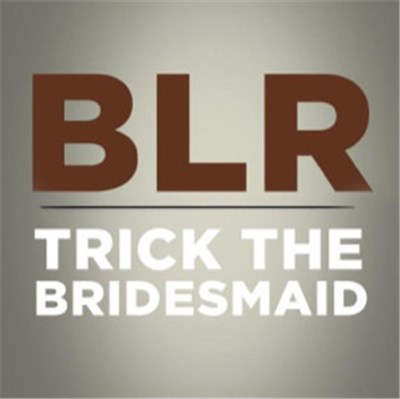 BLR - Trick The Bridesmaid download mp3 flac