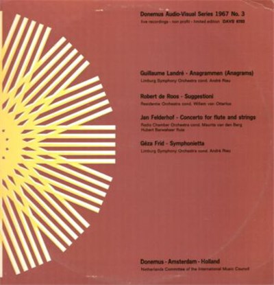 Guillaume Landré, Robert de Roos, Jan Felderhof, Géza Frid - Anagrammen (Anagrams) / Suggestioni / Concerto For Flute And Strings / Symphonietta download mp3 flac