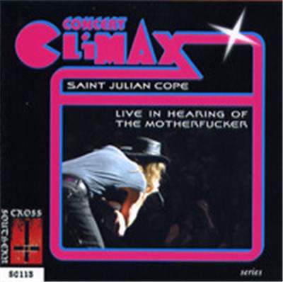 Julian Cope - Concert Climax - Live In The Hearing Of The Motherfucker download mp3 flac