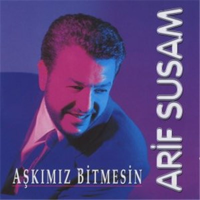 Arif Susam - Aşkımız Bitmesin download mp3 flac