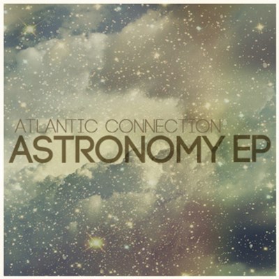 Atlantic Connection - Astronomy EP download mp3 flac