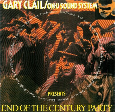 Gary Clail/On-U Sound System - End Of The Century Party download mp3 flac