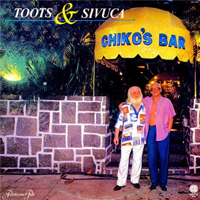 Toots & Sivuca - Rendez-Vous In Rio - at Chiko's Bar download mp3 flac