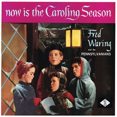 Fred Waring & The Pennsylvanians - Now Is The Caroling Season download mp3 flac