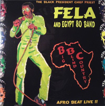 Fela And Egypt 80 Band - B.B.C. : Big Blind Country download mp3 flac