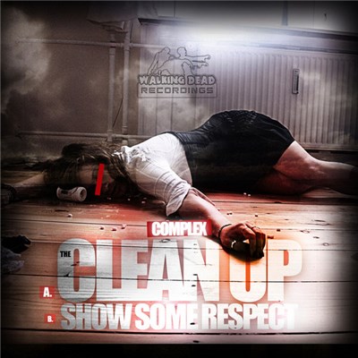 Complex - The Clean Up / Show Some Respect download mp3 flac