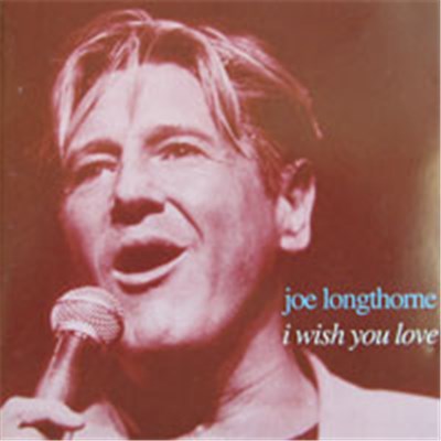 Joe Longthorne - I Wish You Love download mp3 flac