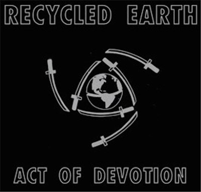 Recycled Earth - Act Of Devotion download mp3 flac