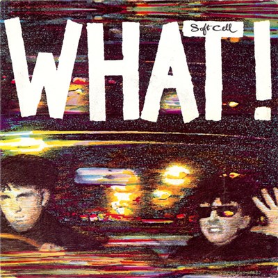 Soft Cell - What! download mp3 flac