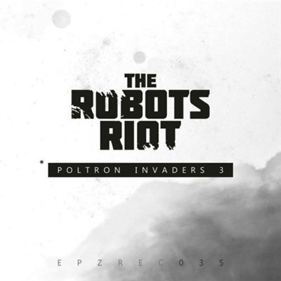 Various - The Robots Riot - Poltron Invaders 3 download mp3 flac