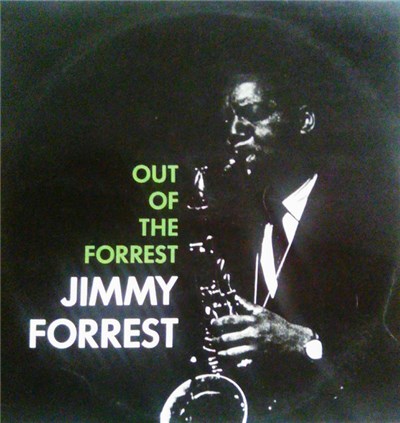 Jimmy Forrest - Out Of The Forrest download mp3 flac