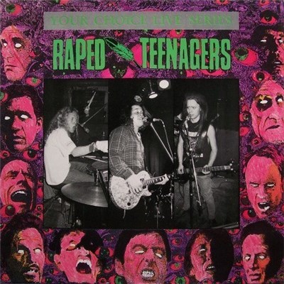 Raped Teenagers - Your Choice Live Series download mp3 flac