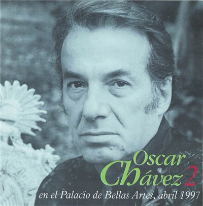 Óscar Chávez - En El Palacio De Bellas Artes, Abril 1997: 2 download mp3 flac