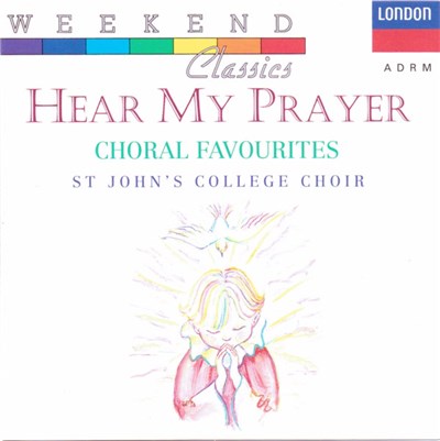 St John's College Choir, George Guest , Various - Hear My Prayer (Choral Favourites) download mp3 flac
