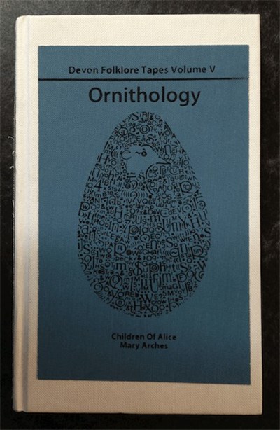 Children Of Alice / Mary Arches - Devon Folklore Tapes Volume V: Ornithology download mp3 flac