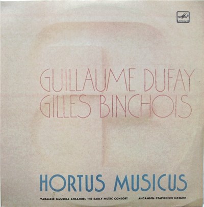 Hortus Musicus - Guillaume Dufay / Gilles Binchois - Hortus Musicus, Guillaume Dufay, Gilles Binchois download mp3 flac