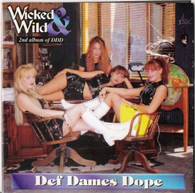 Def Dames Dope - Wicked & Wild download mp3 flac