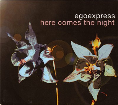 Egoexpress - Here Comes The Night download mp3 flac