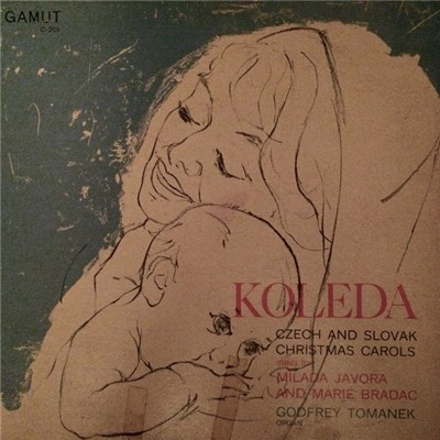 Milada Javora, Marie Bradac, Godfrey Tomanek - Koleda: Czech and Slovak Christmas Carols download mp3 flac