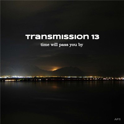Transmission 13 - Time Will Pass You By download mp3 flac