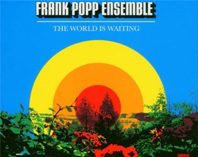 The Frank Popp Ensemble - The World Is Waiting download mp3 flac