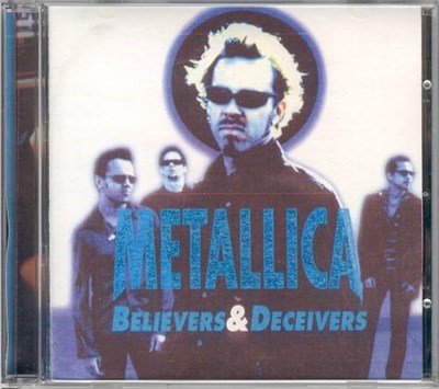 Metallica - Believers & Deceivers download mp3 flac