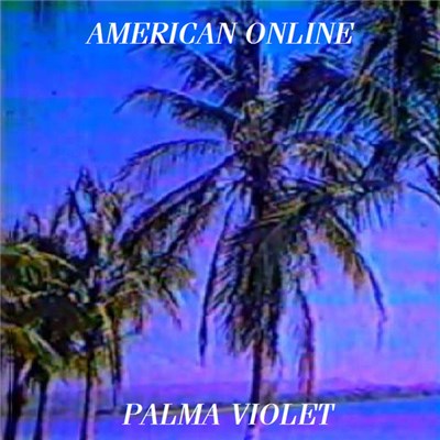 American Online - Palma Violet download mp3 flac