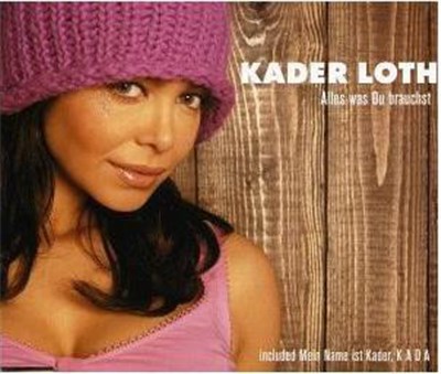 Kader Loth - Alles Was Du Brauchst download mp3 flac
