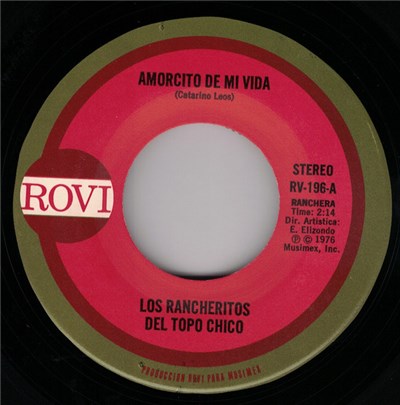 Los Rancheritos Del Topo Chico - Amorcito De Mi Vida / Solo Borracho download mp3 flac