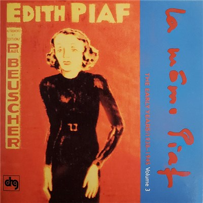 Edith Piaf - The Early Years/1938-1945, Volume 3 download mp3 flac