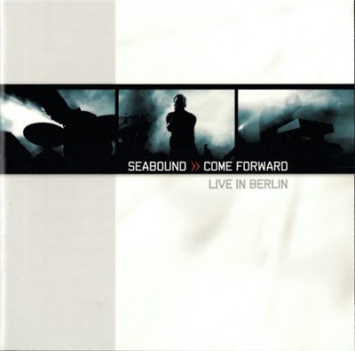 Seabound - Come Forward - Live In Berlin download mp3 flac