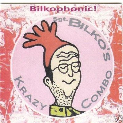 Sgt. Bilko's Krazy Combo - Bilkophonic! download mp3 flac