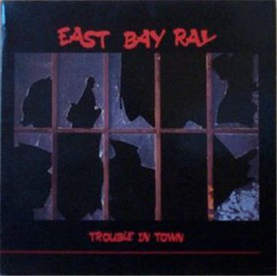 East Bay Ray - Trouble In Town download mp3 flac
