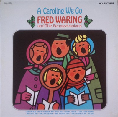 Fred Waring & The Pennsylvanians - A Caroling We Go download mp3 flac