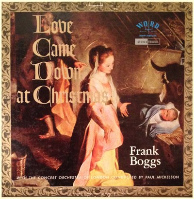 Frank Boggs With The Concert Orchestra Of London Conducted By Paul Mickelson - Love Came Down At Christmas download mp3 flac