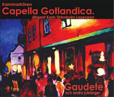 Kammarkören Capella Gotlandica - Gaudete och andra julsånger download mp3 flac