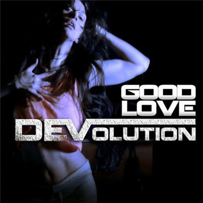 DEVolution - Good Love download mp3 flac